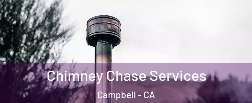  Chimney Chase Services Campbell - CA
