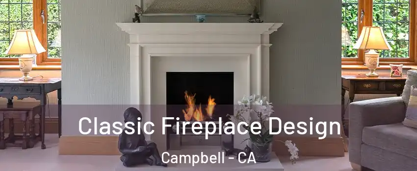  Classic Fireplace Design Campbell - CA