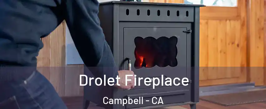  Drolet Fireplace Campbell - CA