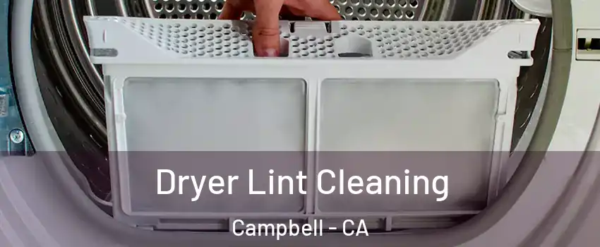  Dryer Lint Cleaning Campbell - CA