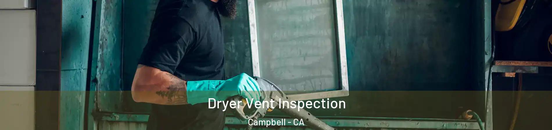  Dryer Vent Inspection Campbell - CA