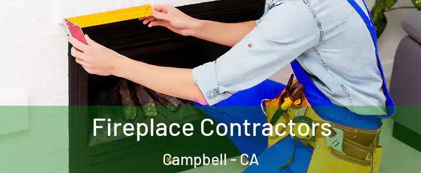  Fireplace Contractors Campbell - CA