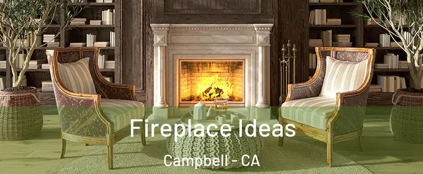  Fireplace Ideas Campbell - CA