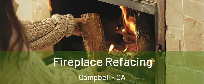  Fireplace Refacing Campbell - CA