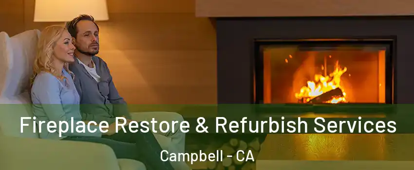  Fireplace Restore & Refurbish Services Campbell - CA