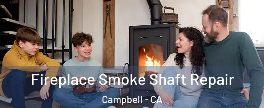  Fireplace Smoke Shaft Repair Campbell - CA