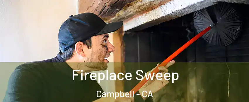  Fireplace Sweep Campbell - CA