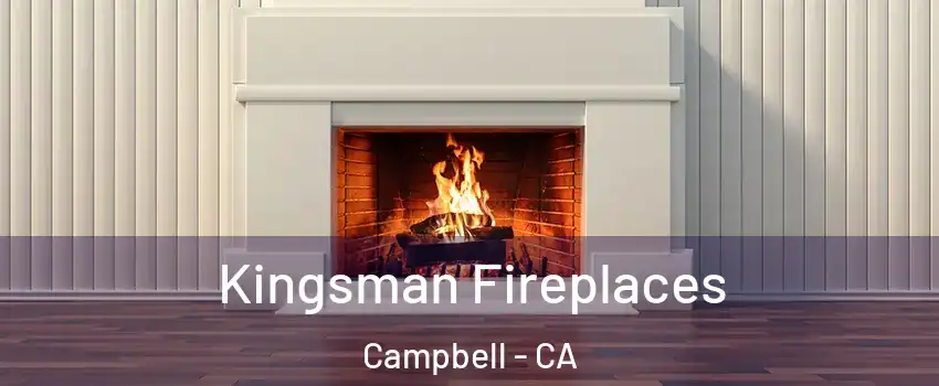  Kingsman Fireplaces Campbell - CA
