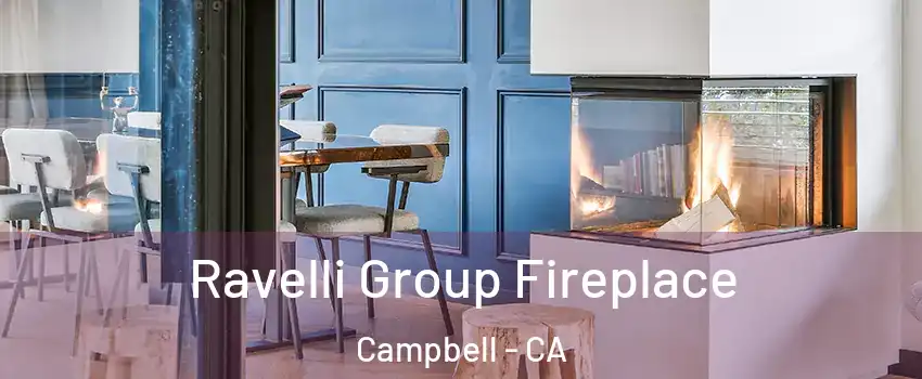  Ravelli Group Fireplace Campbell - CA